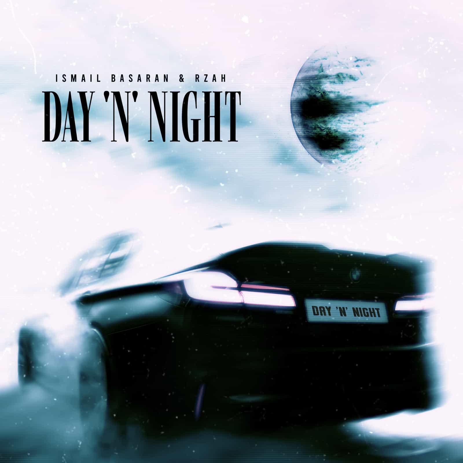 Ismail Basaran &amp; RZAH - Day 'n' Night [KOEF Music]